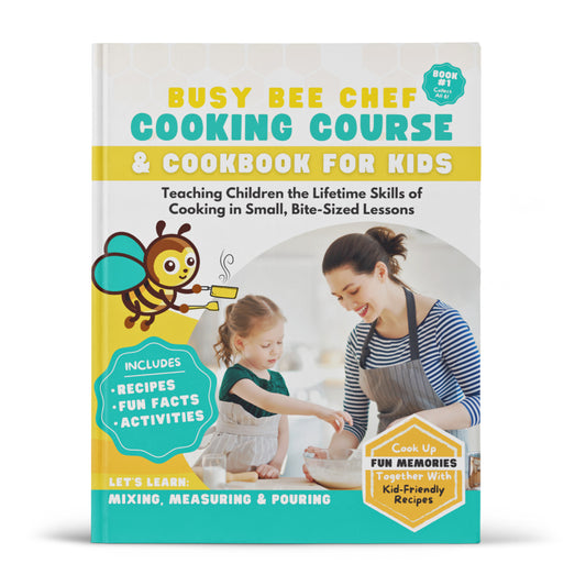 Busy Bee Chef Cooking Course & Cookbook #1
